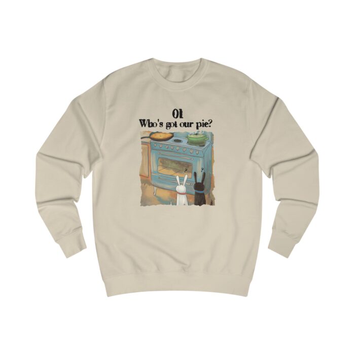 Who's got our pie? Unisex Sweatshirt - Image 3