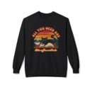 All you need are Unisex Midweight Softstyle Fleece Crewneck Sweatshirt