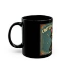 Coffee makes everything better Black Mug (11oz, 15oz)