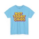 Not Today Chaos Unisex Heavy Cotton Tee - Fun & Comfy Casual Wear