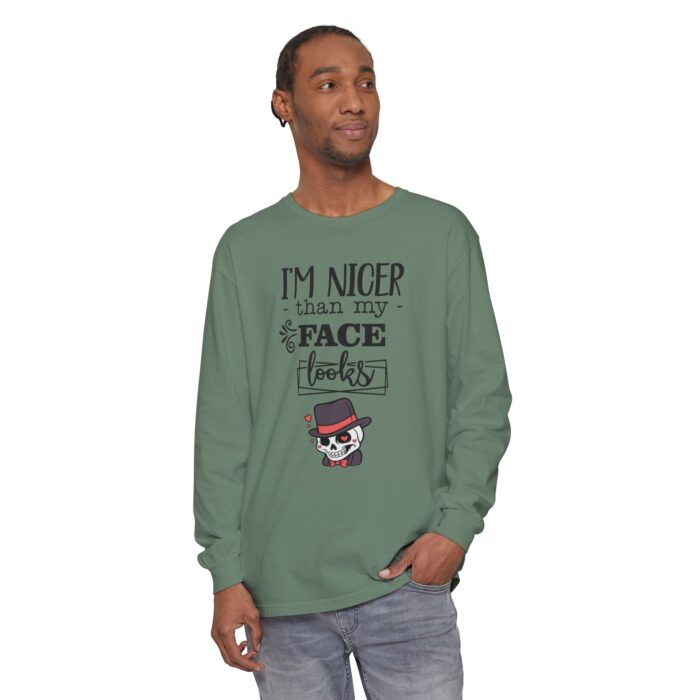I am nicer than my face looks Unisex Garment-dyed Long Sleeve T-Shirt - Image 19