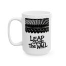 Inspirational Ceramic Mug - Lead Over the Wall - Motivational Coffee Cup