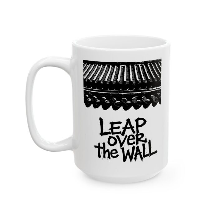 Inspirational Ceramic Mug - Lead Over the Wall - Motivational Coffee Cup - Image 7