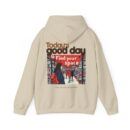 Today's good day Unisex Heavy Blend™ Hooded Sweatshirt