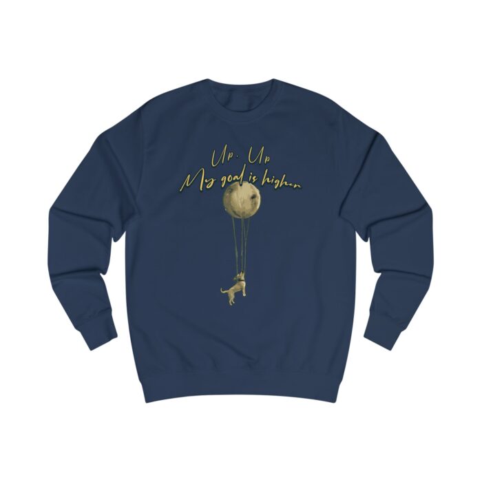 Up up, my goal is higher Unisex Sweatshirt - Image 13