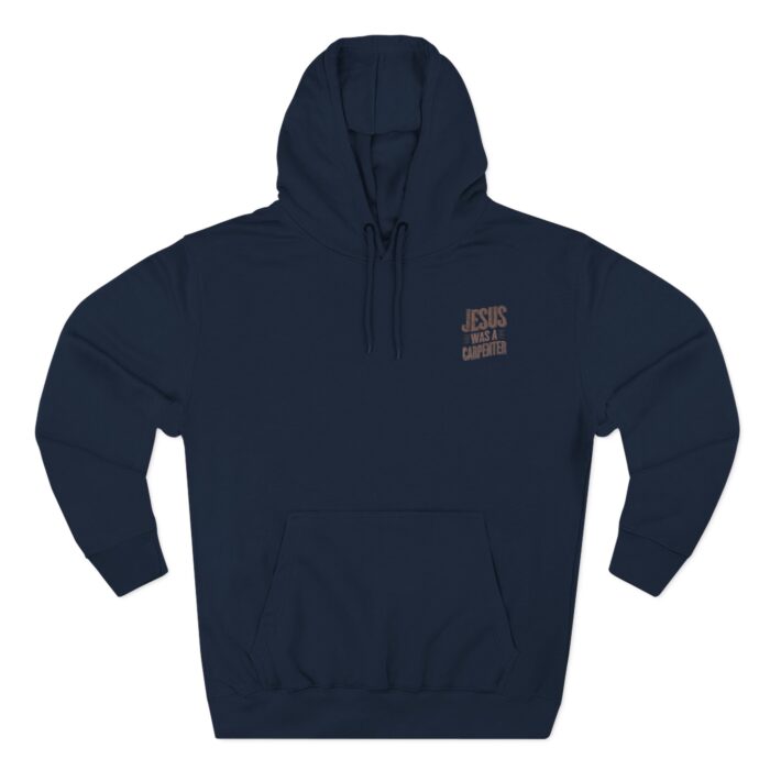 Jesus was a carpenter Three-Panel Fleece Hoodie - Image 29