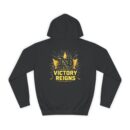 Victory reigns Unisex College Hoodie