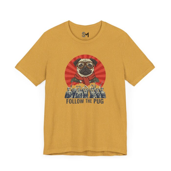 Follow the pug Unisex Jersey Short Sleeve Tee - Image 35