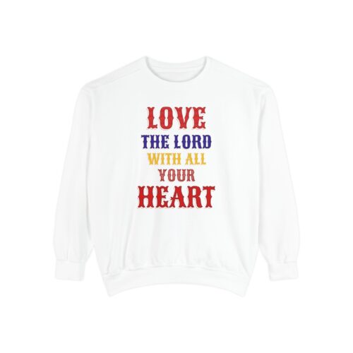 Love your God Unisex Garment-Dyed Sweatshirt
