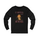 Feeling Good Unisex Jersey Long Sleeve Tee