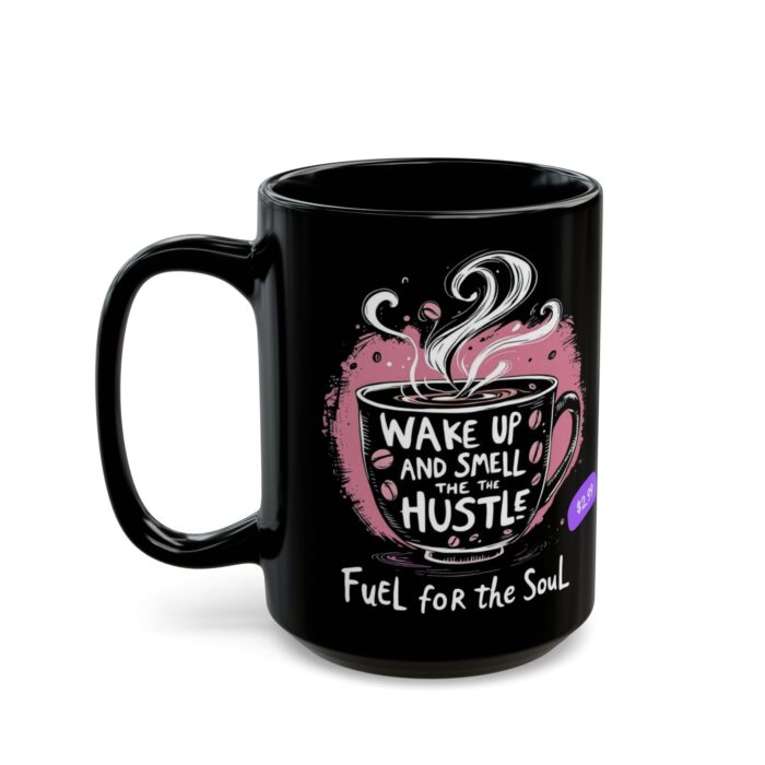 Fuel for the Soul Black Mug (11oz, 15oz) - Image 7