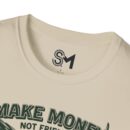 Make Money Unisex Softstyle T-Shirt