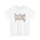 I'm legit pretty Unisex Heavy Cotton Tee