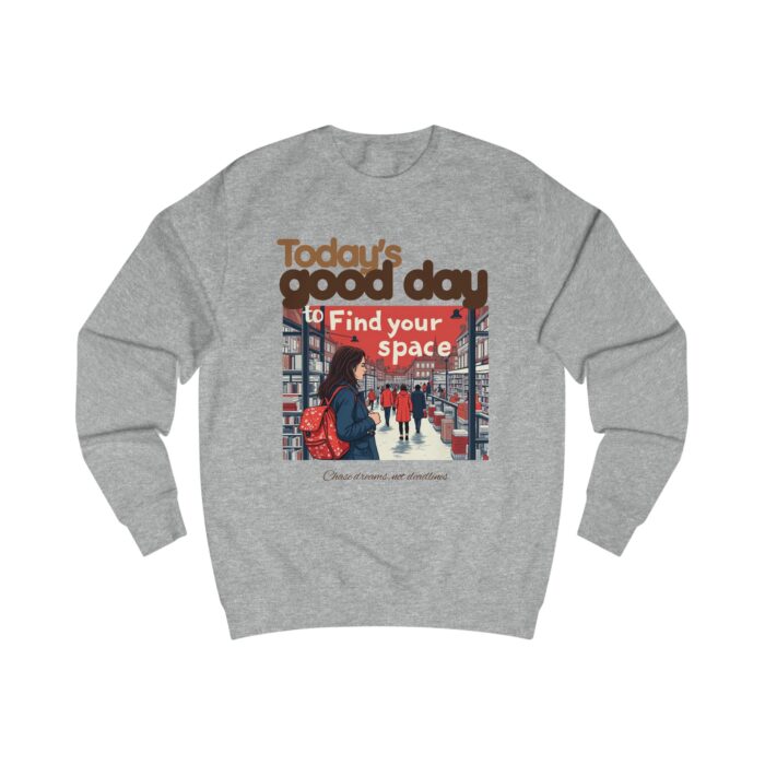 Today's good day Unisex Sweatshirt - Image 7
