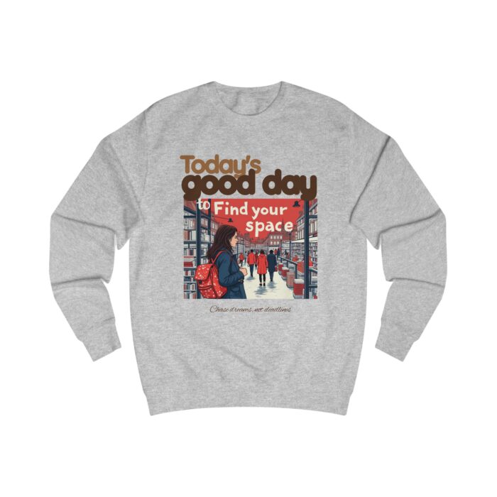 Today's good day Unisex Sweatshirt - Image 3