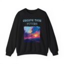Create your future Unisex Heavy Blend™ Crewneck Sweatshirt