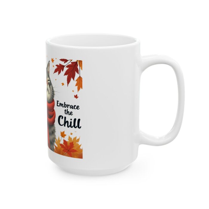 Embrace the chill Ceramic Mug, (11oz, 15oz) - Image 8