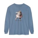 It's not kung fu Unisex Garment-dyed Long Sleeve T-Shirt