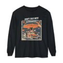 Don't Talk with a Stranger Unisex Garment-dyed Long Sleeve T-Shirt