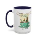 It is always time for tea Accent Coffee Mug (11, 15oz)