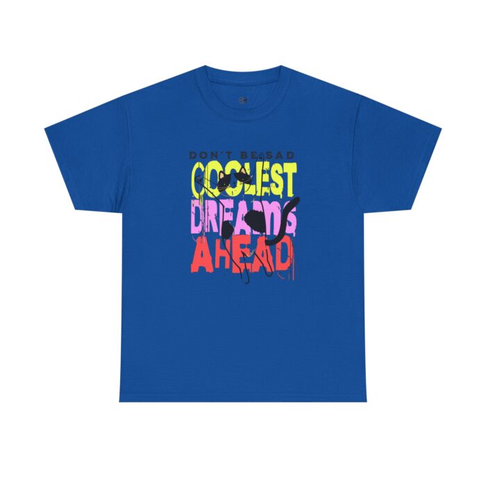 Don't be sad Unisex Heavy Cotton Tee - Image 33