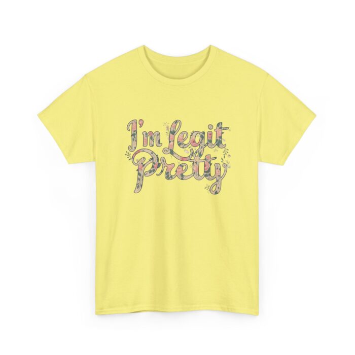 I'm legit pretty Unisex Heavy Cotton Tee - Image 19
