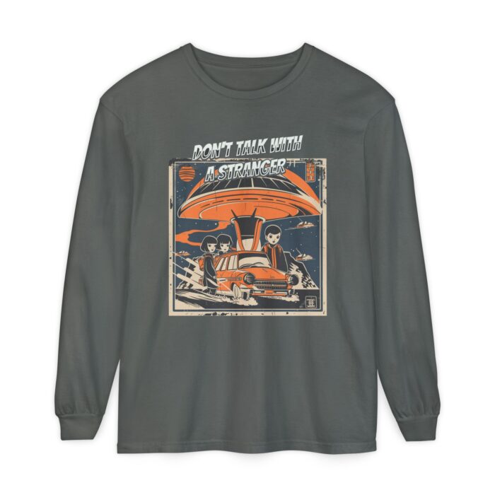 Don't Talk with a Stranger Unisex Garment-dyed Long Sleeve T-Shirt