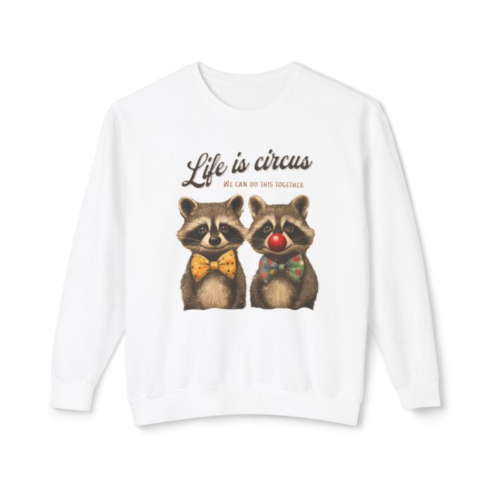 Life is circus Unisex Lightweight Crewneck Sweatshirt