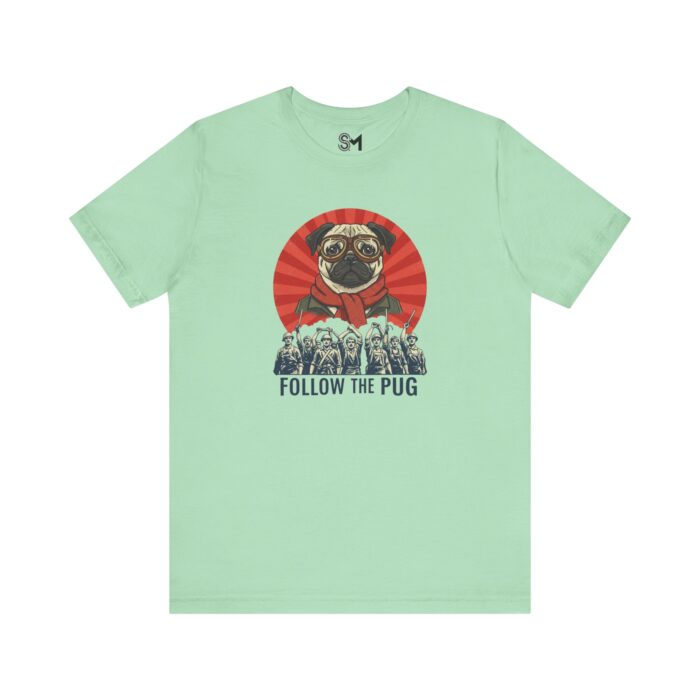 Follow the pug Unisex Jersey Short Sleeve Tee - Image 37