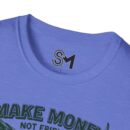 Make Money Unisex Softstyle T-Shirt