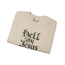 Hell or Jesus Unisex Heavy Blend™ Crewneck Sweatshirt