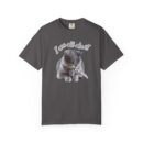 I'm all about prayer Unisex Garment-Dyed T-shirt