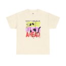 Don't be sad Unisex Heavy Cotton Tee