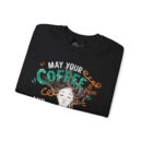May your coffee be strong Unisex Heavy Blend™ Crewneck Sweatshirt