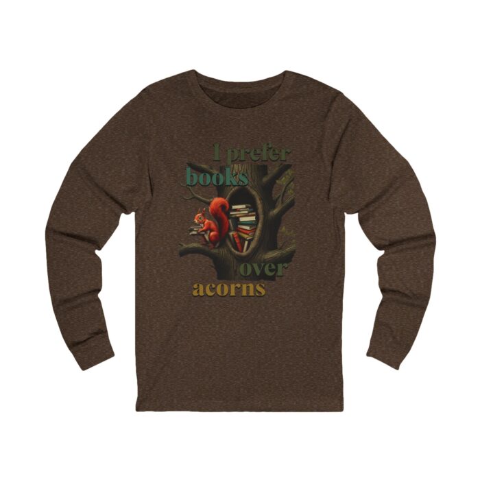 "meta_description": "'I prefer books over acorns' Unisex Tee: classic fit, quality print, everyday essential. Embrace unisex fashion in style.",
