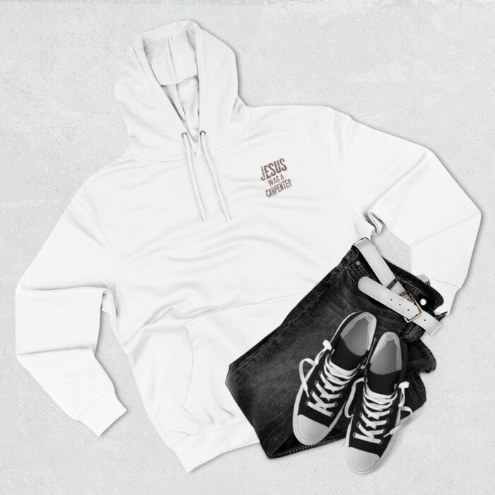 Jesus was a carpenter Three-Panel Fleece Hoodie - Image 3