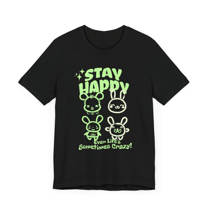 Stay happy Unisex Jersey Short Sleeve Tee - Image 3
