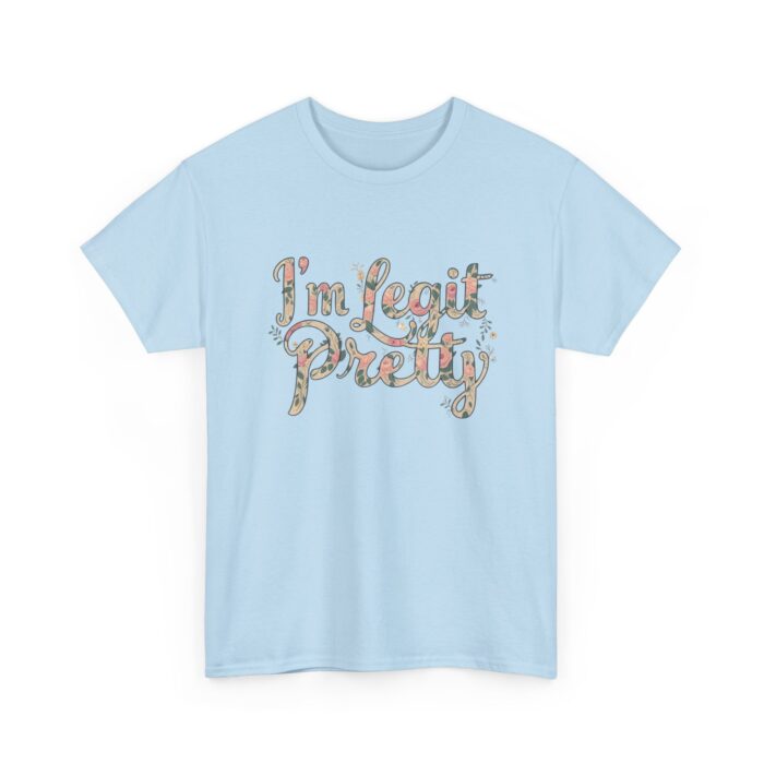 I'm legit pretty Unisex Heavy Cotton Tee - Image 31