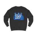 Chill vibes only Unisex Sweatshirt