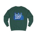 Chill vibes only Unisex Sweatshirt