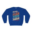 Never let your fear decide your future Unisex NuBlend® Crewneck Sweatshirt