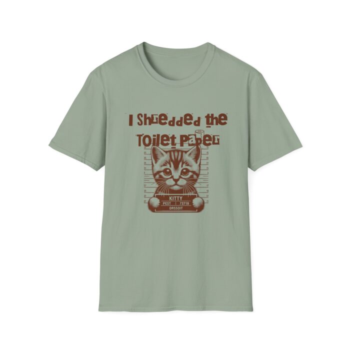 I shredded the toilet paper Unisex Softstyle T-Shirt - Image 9