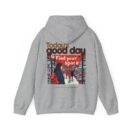 Today's good day Unisex Heavy Blend™ Hooded Sweatshirt