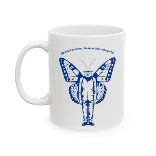 Age is just another phase Ceramic Mug, (11oz, 15oz)