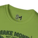 Make Money Unisex Softstyle T-Shirt