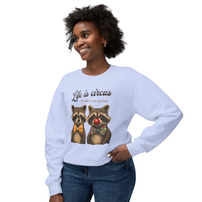 Life is circus Unisex Lightweight Crewneck Sweatshirt - Image 23