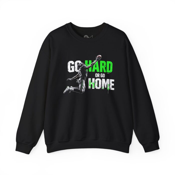 Go hard or go home2 Unisex Heavy Blend™ Crewneck Sweatshirt