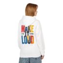 Make it Loud Unisex Midweight Softstyle Fleece Hoodie