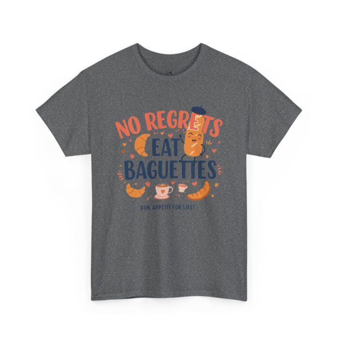 No Regrets Eat Baguettes Unisex Heavy Cotton Tee - Image 7