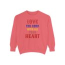 Love your God Unisex Garment-Dyed Sweatshirt